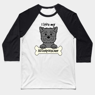 I Love My Affenpinscher Baseball T-Shirt